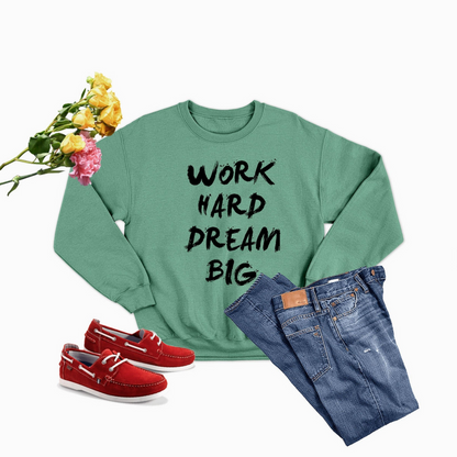 Sudadera WORK HARD DREAM BIG: combinación definitiva de calidez y comodidad