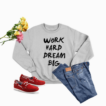 WORK HARD DREAM BIG 运动衫 - 温暖与舒适的终极结合