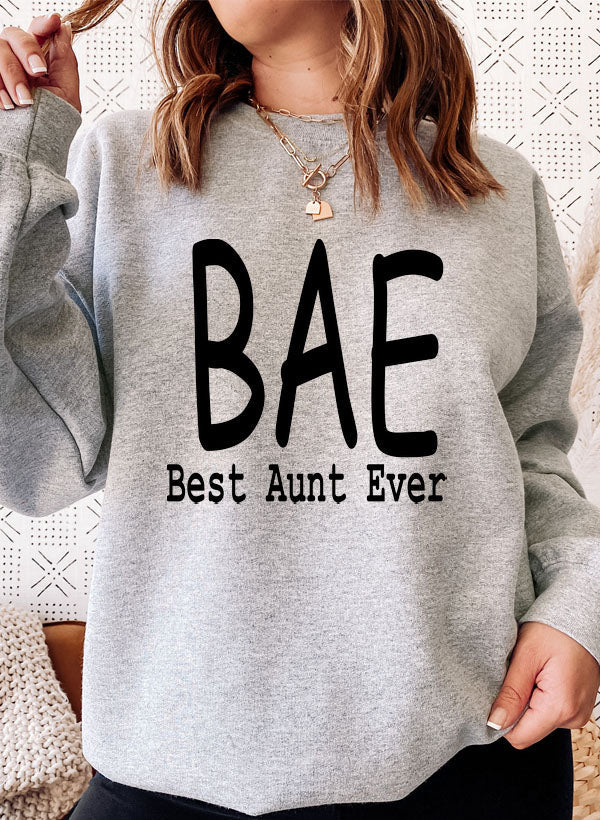 BAE Best Aunt Ever Sweatshirt - Ultimate Combination Of Warmth & Comfort