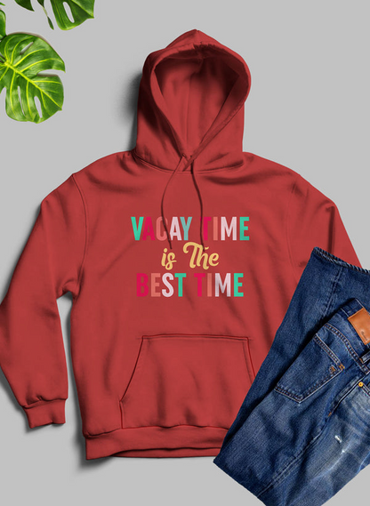 Vacay Time Is The Best Time Sudadera con capucha: forro polar de alta calidad, peso pesado, meticulosamente elaborado