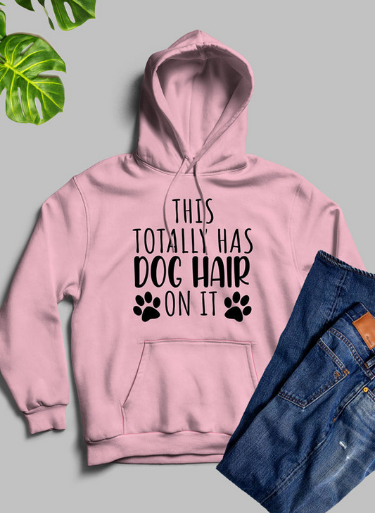 This Totally Has Dog Hair On It Hoodie - Meticulously Crafted Heavy Weight High-Quality Fleece