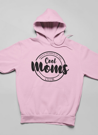 Proud Member Of The Cool Moms Club Hoodie - Meticulously Crafted Heavy Weight High-Quality Fleece