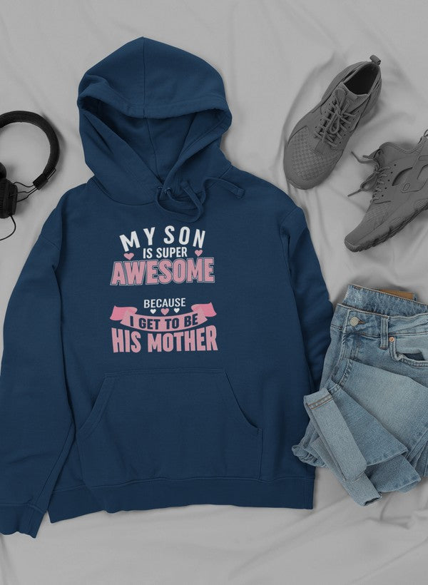 My Son Is Super Awesome Hoodie - Meticulously Crafted Heavy Weight High-Quality Fleece