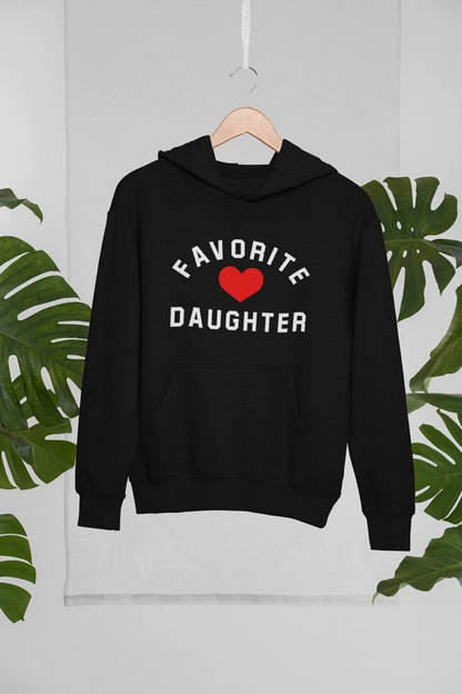 Favorite Daughter Hoodie - Meticulously Crafted Heavy Weight High-Quality Fleece