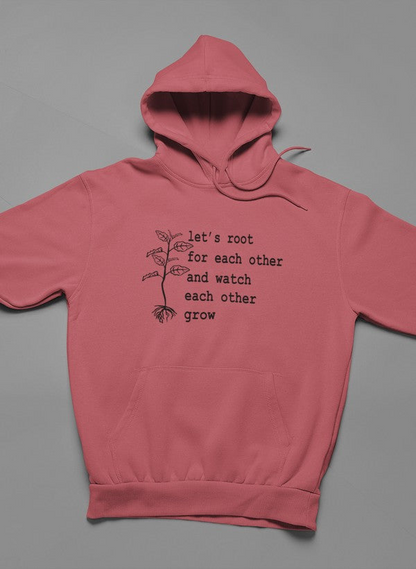 Let's Root For Each Other Hoodie - Meticulously Crafted Heavy Weight High-Quality Fleece