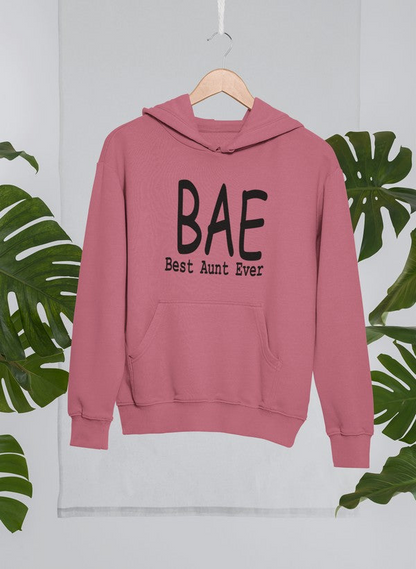 BAE Best Aunt Ever Hoodie - Meticulously Crafted Heavy Weight High-Quality Fleece