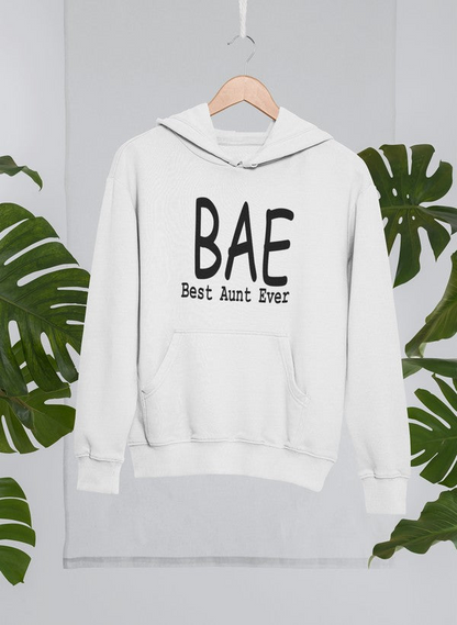 BAE Best Aunt Ever Hoodie - Meticulously Crafted Heavy Weight High-Quality Fleece