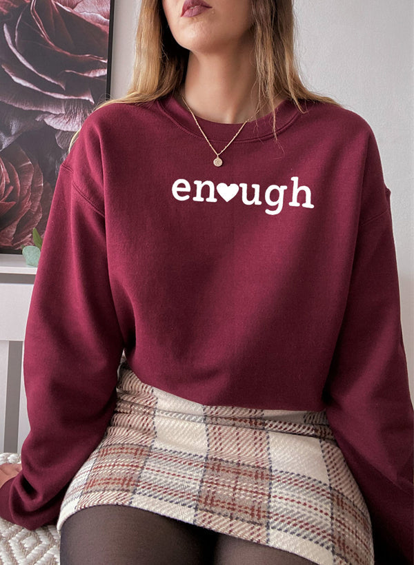 Enough Sweatshirt - Ultimate Combination Of Warmth & Comfort