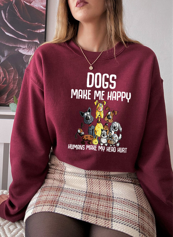 Dogs Make Happy Sweatshirt - Ultimate Combination Of Warmth & Comfort