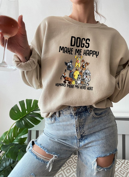 Dogs Make Happy Sweatshirt - Ultimate Combination Of Warmth & Comfort