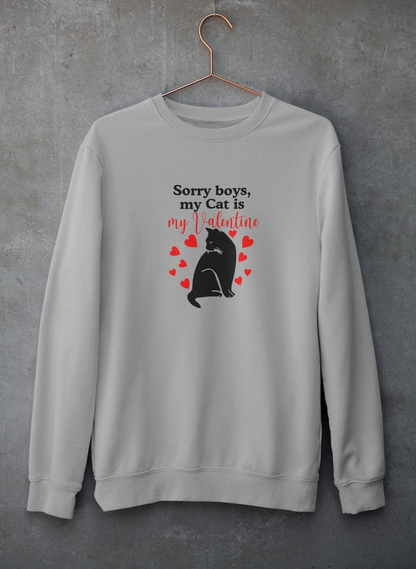 Sorry Boys My Cat Is My Valentine Sudadera - Combinación definitiva de calidez y comodidad