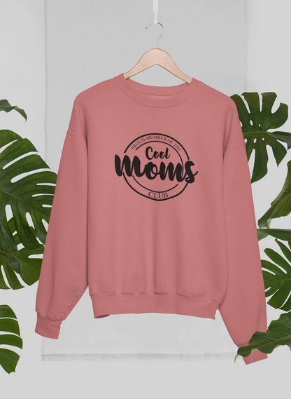 Proud Member Of The Cool Moms Club Sweatshirt - Ultimate Combination Of Warmth & Comfort