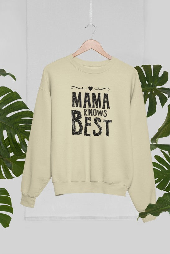 Mama Knows Best Sweatshirt - Ultimate Combination Of Warmth & Comfort