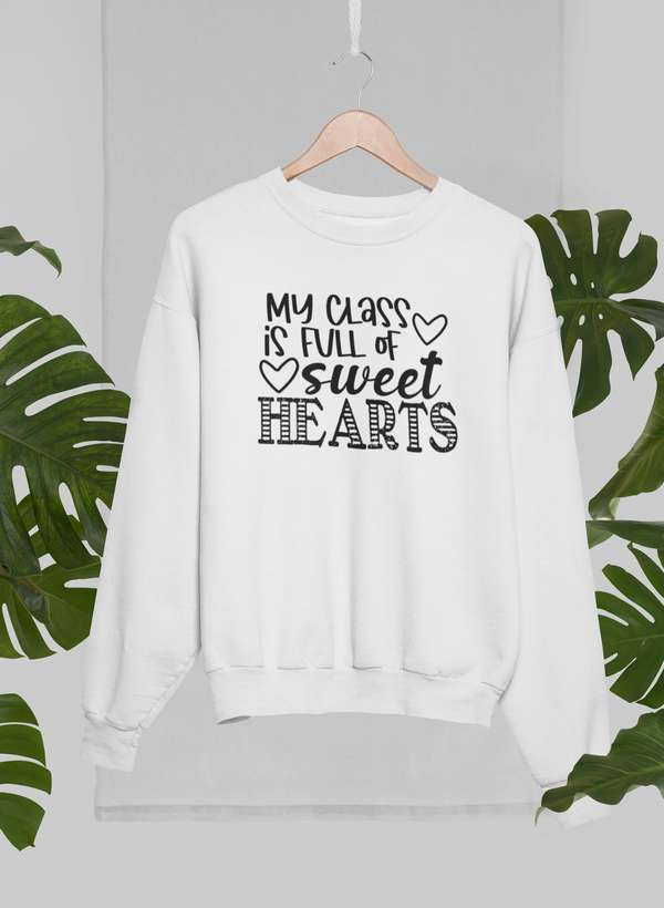 Sudadera My Class Is Full Of Sweet Hearts: combinación definitiva de calidez y comodidad 