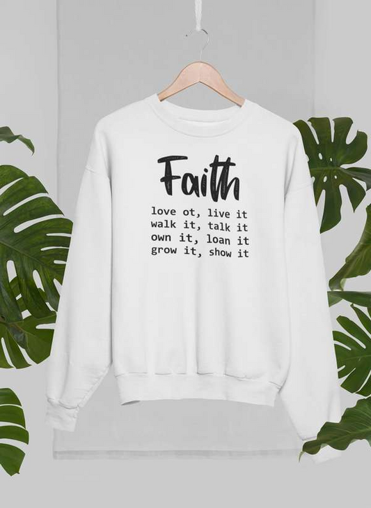 Faith Love It Live It Sweatshirt - Ultimate Combination Of Warmth & Comfort