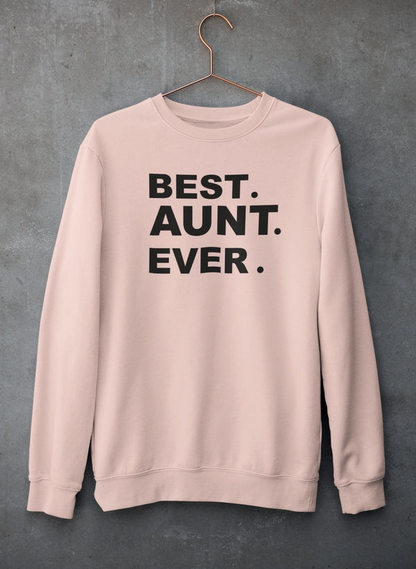 Best Aunt Sweatshirt - Ultimate Combination Of Warmth & Comfort