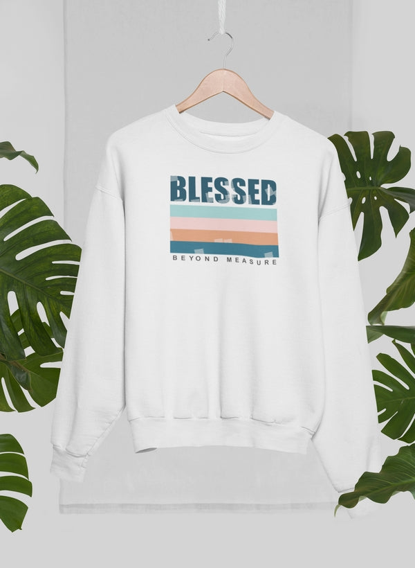 Blessed Sweatshirt - Ultimate Combination Of Warmth & Comfort